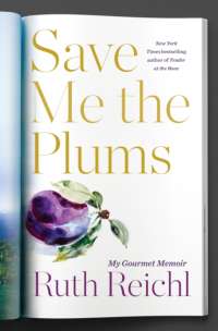 Save Me the Plums : My Gourmet Memoir