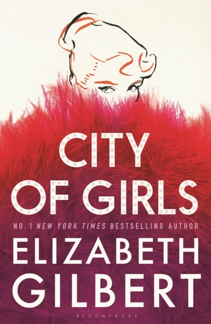 City of Girls : The Sunday Times Bestseller