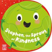 STEPHEN, THE SPROUT OF KINDNESS