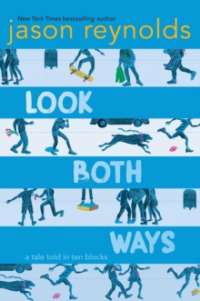 Look Both Ways : A Tale Told in Ten Blocks