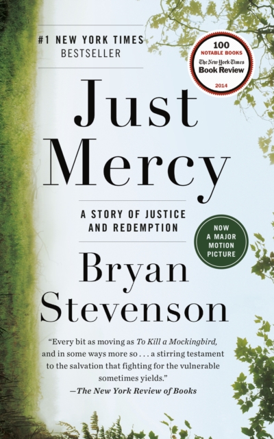 Just Mercy : A Story of Justice and Redemption