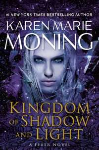 Kingdom of Shadow and Light : A Fever Novel