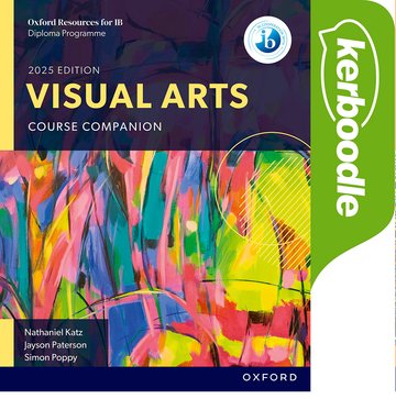 Oxford Resources for IB DP Visual Arts: Kerboodle