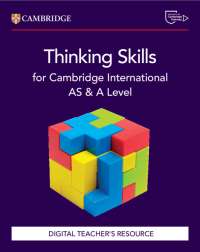 Cambridge International AS & A Level Thinking Skills Digital Teacher's Resource