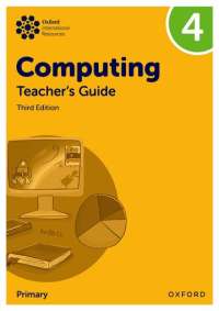 Oxford International Computing: Teacher's Guide 4