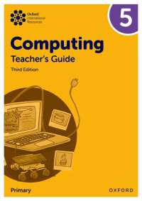 Oxford International Computing: Teacher's Guide 5